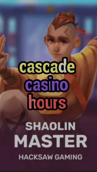 cascade casino hours-3xn3u5udepyz9m9w5iat.com